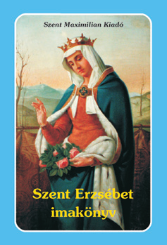 Szent Erzsébet imakönyv